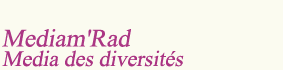 Mediam'Rad Media des diversites